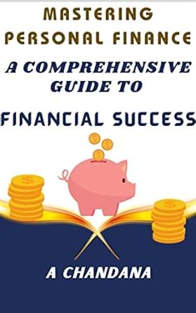 Mastering Personal Finance: A Comprehensive Guide to Financial Success