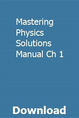 Mastering Physics Solutions Manual Download Epub