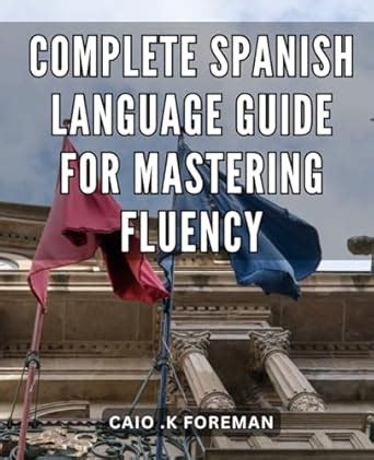 Mastering Spanish Repetition: The Ultimate Guide to Enhance Fluency and Confidence