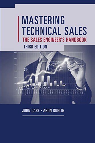 Mastering Technical Sales The Sales Engineer s Handbook Third Edition Artech House Technology Management and Professional Development PDF