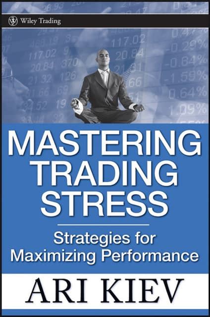 Mastering Trading Stress Strategies for Maximizing Performance Epub