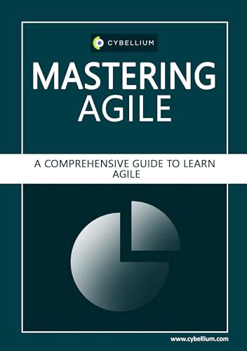 Mastering the Art of Agile: A Comprehensive Guide