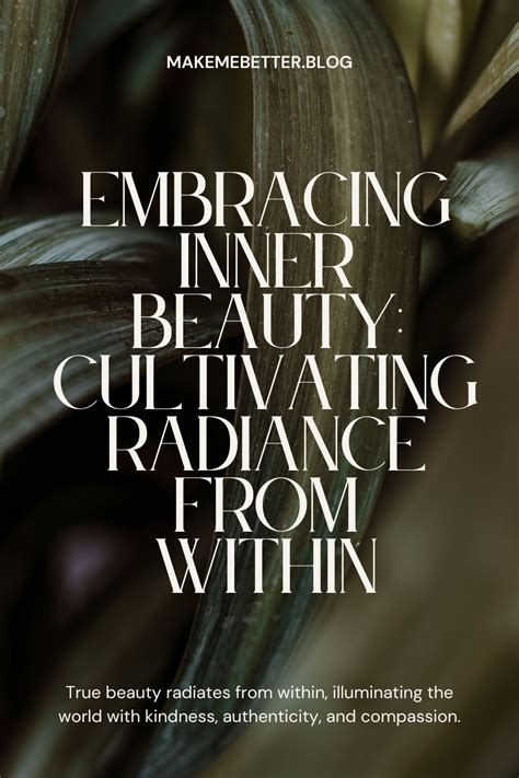 Mastering the Art of Grace: A Comprehensive Guide to Cultivating Inner Beauty and Outer Radiance