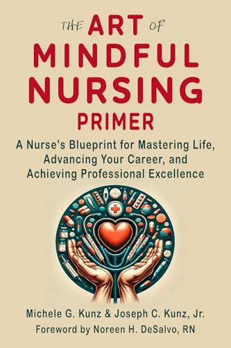 Mastering the Art of Nursing: A Comprehensive Guide to Advancing Your Career