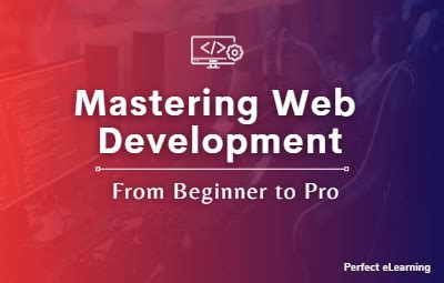 Mastering the Art of Web Development: A Comprehensive Guide to Courses and Career Success