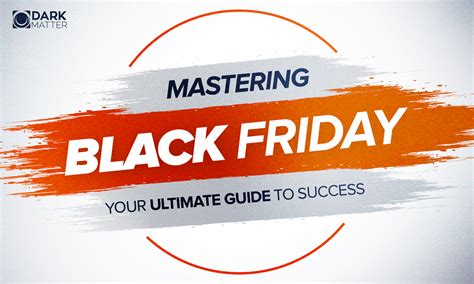 Mastering the Black Friday Maze