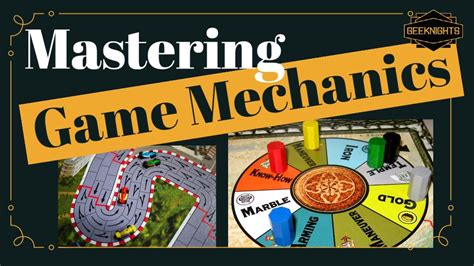 Mastering the Game Mechanics