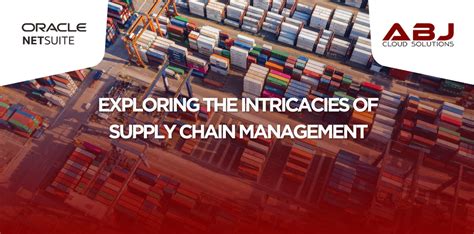 Mastering the Intricacies of Supply Chain Management: Elevate Your Career to New Heights