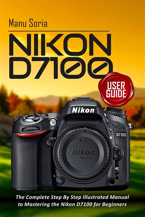 Mastering the Nikon D7100 Kindle Editon
