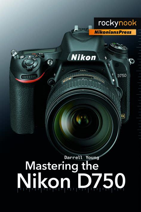Mastering the Nikon D750 PDF