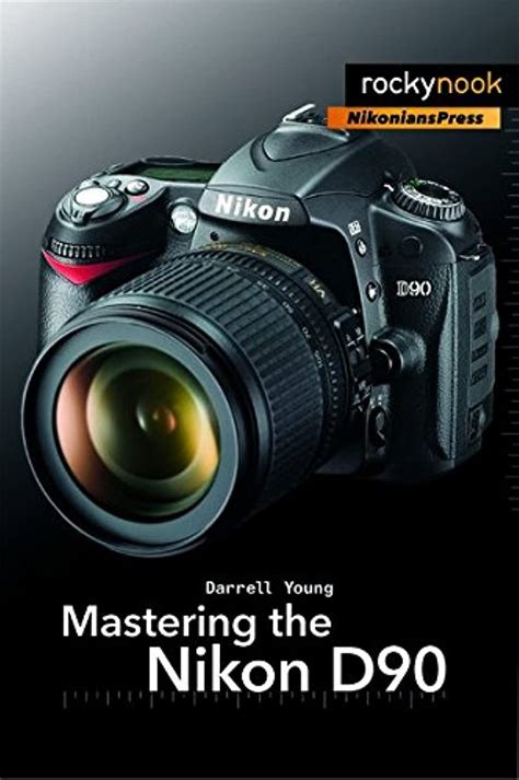 Mastering the Nikon D90 PDF