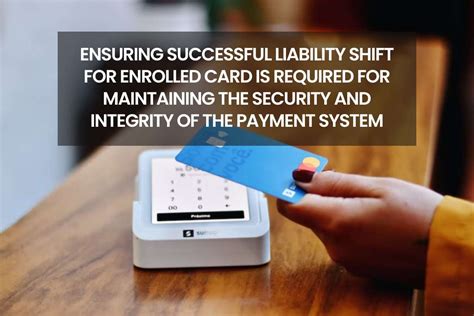 Mastering the Successful Liability Shift for Enrolled Card