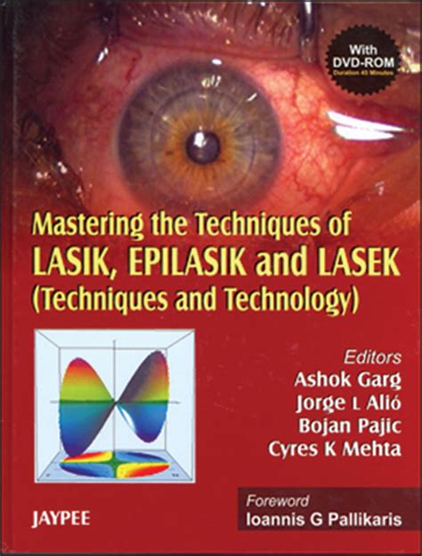 Mastering the Techniques of Lasik, Epilasik And Lasek Techniques and Technology PDF