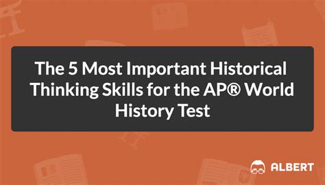 Mastering the art of historical thinking is crucial for success in AP World History.