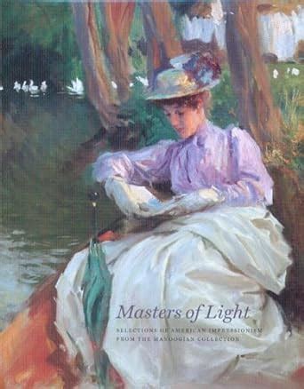 Masters of Light Selections of American Impressionism from the Manoogian Collection Kindle Editon