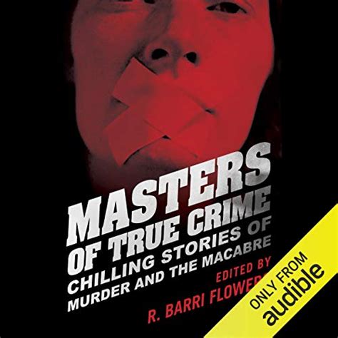 Masters of True Crime Chilling Stories of Murder and the Macabre PDF