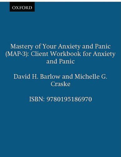 Mastery of Your Anxiety and Panic MAP-3 Client Workbook for Anxiety and Panic Treatments That Work Kindle Editon