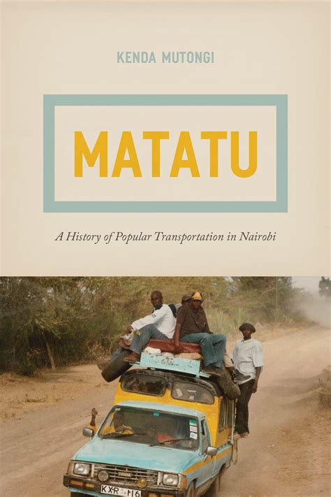 Matatu A History of Popular Transportation in Nairobi PDF