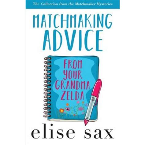 Matchmaking Advice from Your Grandma Zelda The Collection from the Matchmaker Mysteries Doc