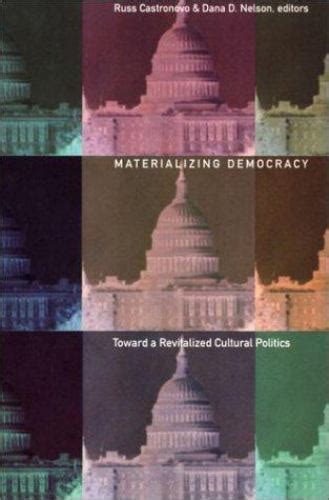 Materializing Democracy Toward a Revitalized Cultural Politics Doc