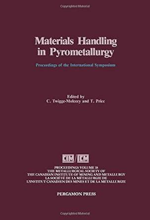 Materials Handling in Pyrometallurgy Proceedings Reader