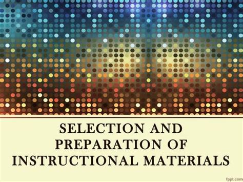 Materials Selection and Preparation