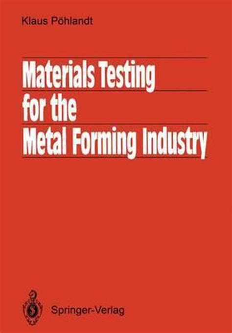 Materials Testing for the Metal Forming Industry Kindle Editon