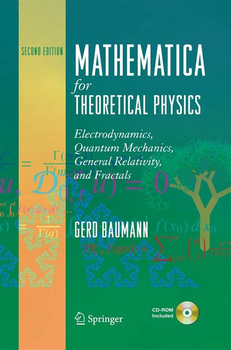 Mathematica for Theoretical Physics Electrodynamics, Quantum Mechanics, General Relativity, and Frac Doc