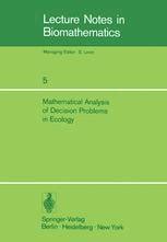 Mathematical Analysis of Decision Problems in Ecology Proceedings of the NATO Conference held in Ist Doc
