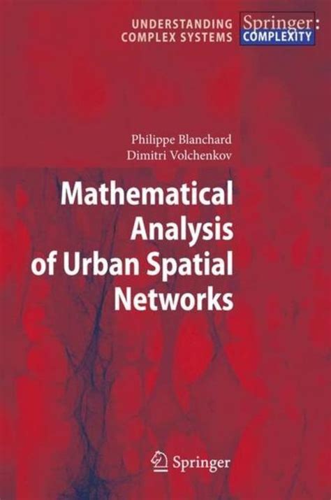 Mathematical Analysis of Urban Spatial Networks PDF