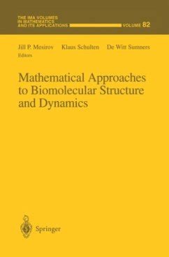 Mathematical Approaches to Biomolecular Structure and Dynamics 1st Edition Kindle Editon