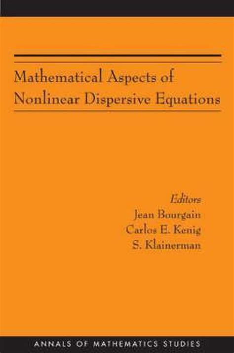 Mathematical Aspects of Nonlinear Dispersive Equations [AM-163] Doc