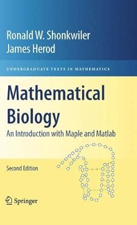 Mathematical Biology An Introduction with Maple and Matlab 2nd Edition Epub