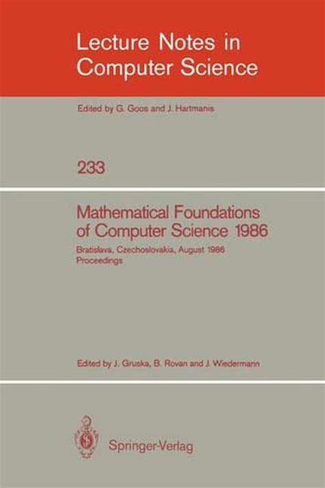 Mathematical Foundations of Computer Science, 1986 12th Symposium held at Bratislava, Czechoslovakia Epub