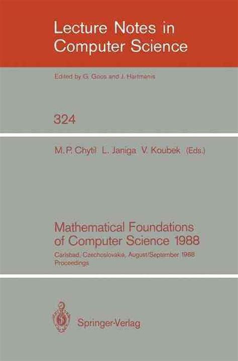 Mathematical Foundations of Computer Science 1988 13th Symposium Carlsbad Kindle Editon