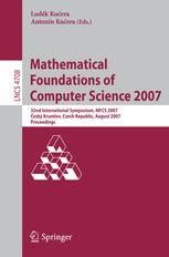 Mathematical Foundations of Computer Science 2007 32nd International Symposium, MFCS 2007 CeskÃ½ Krum Doc