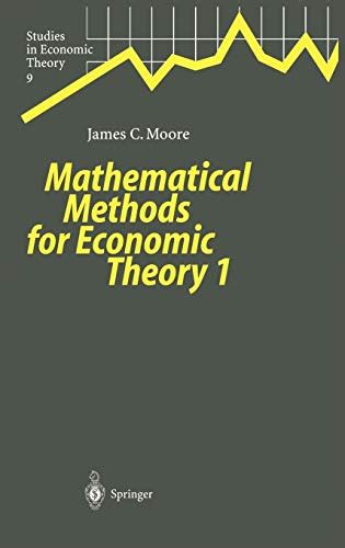 Mathematical Methods for Economic Theory 1 1st Edition PDF