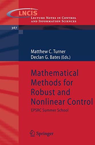 Mathematical Methods for Robust and Nonlinear Control EPSRC Summer School 1st Edition Reader
