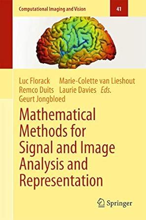 Mathematical Methods for Signal and Image Analysis and Representation Epub