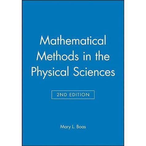 Mathematical Methods in the Physical Sciences 2nd Edition Reader