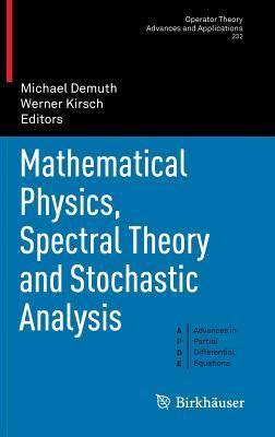 Mathematical Physics, Spectral Theory and Stochastic Analysis PDF