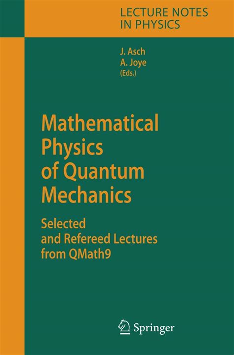 Mathematical Physics of Quantum Mechanics Selected and Refereed Lectures from QMath9 1st Edition Kindle Editon