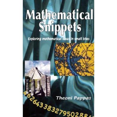 Mathematical Snippets Exploring Mathematical Ideas in Small Bites PDF