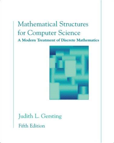 Mathematical Structures for Computer Science A Modern Treatment of Discrete Mathematics 5th Edition PDF