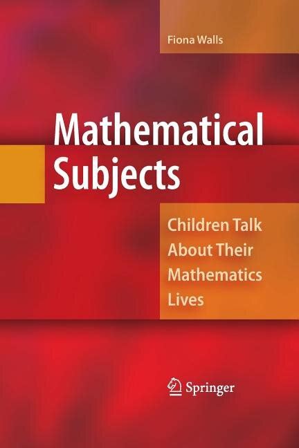 Mathematical Subjects Children Talk About Their Mathematics Lives Kindle Editon