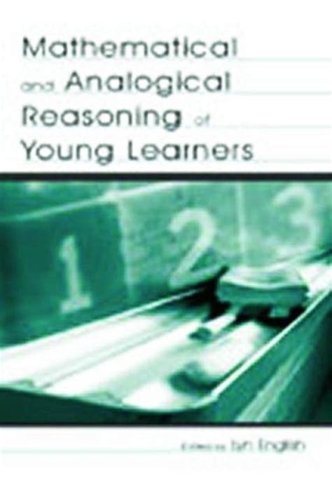 Mathematical and Analogical Reasoning of Young Learners (Studies in Mathematical Thinking and Learn Reader