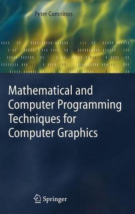 Mathematical and Computer Programming Techniques for Computer Graphics Kindle Editon