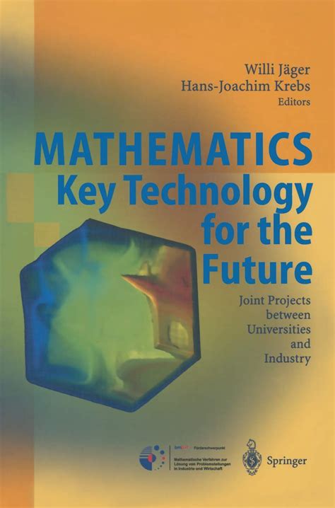 Mathematics - Key Technology for the Future Joint Projects Between Universities and Industry Epub