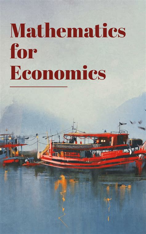 Mathematics and Economics: A Comprehensive Guide