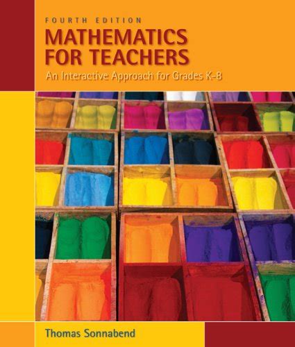 Mathematics for Teachers An Interactive Approach for Grades K-8 4th Edition Reader